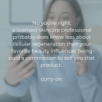 “A blurred image of a woman holding a smartphone and looking at the screen. Overlaid text reads: ‘No you’re right, a licensed skincare professional probably does know less about cellular regeneration than your favorite beauty influencer being paid a commission to sell you that product. carry on.’ The Massage Luxe logo appears in the top right, and the URL ‘www.massageluxe.com/wellness-resources’ appears at the bottom.”